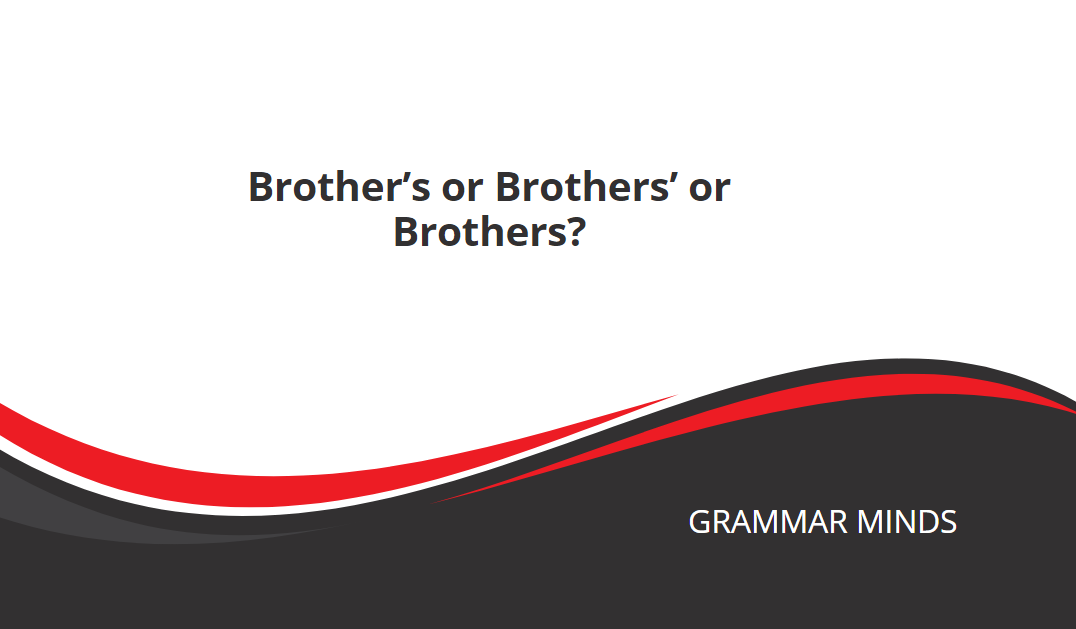 brothers possessives