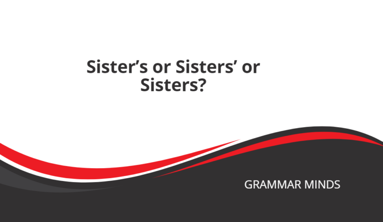 Sister’s or Sisters’ or Sisters?