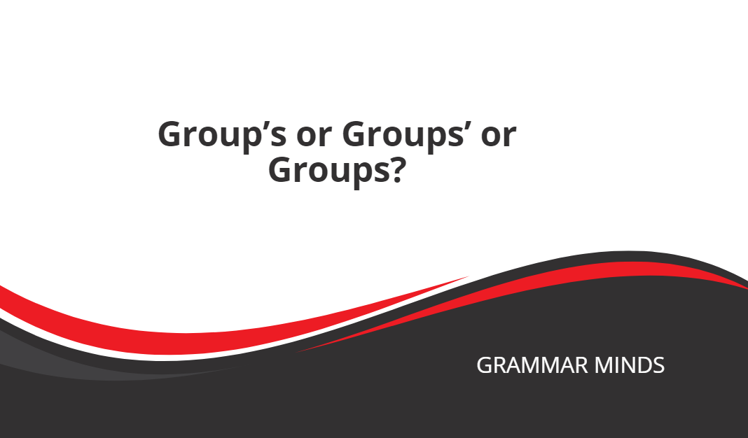 group-s-or-groups-or-groups-grammar-minds