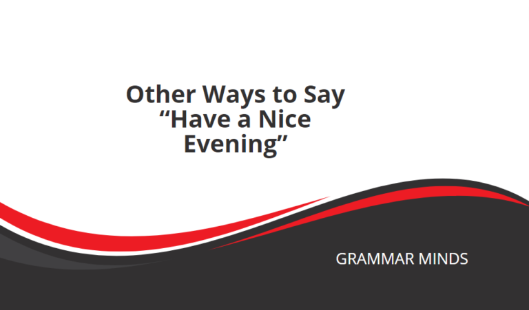 Other Ways to Say “Have a Nice Evening”