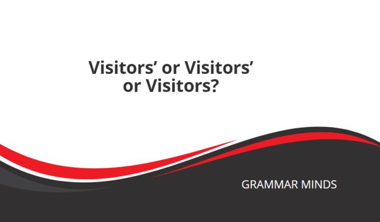 Visitor’s or Visitors’ or Visitors?