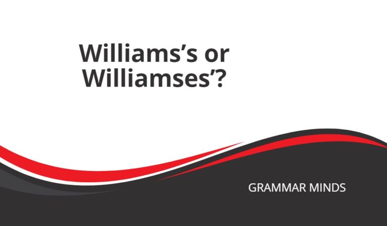 Williams’s or Williamses’?