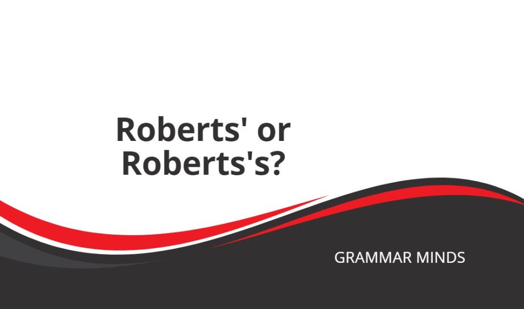 Roberts possessives