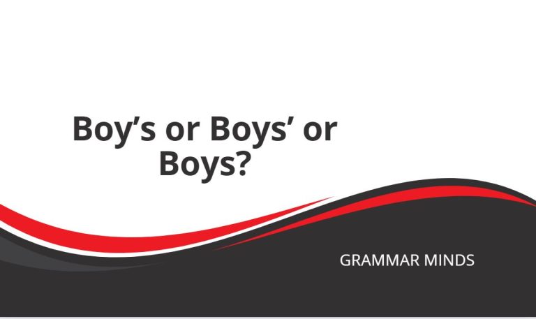 Boy Possessive Forms: Boy’s or Boys’ or Boys?