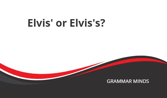 elvis possessives