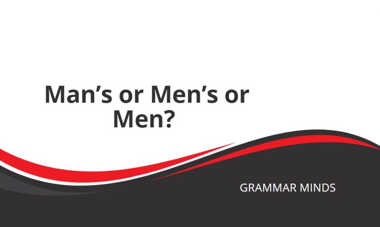 Men Possessive Forms: Man’s or Men’s or Men?