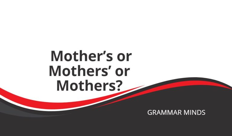 Mother’s or Mothers’ or Mothers?