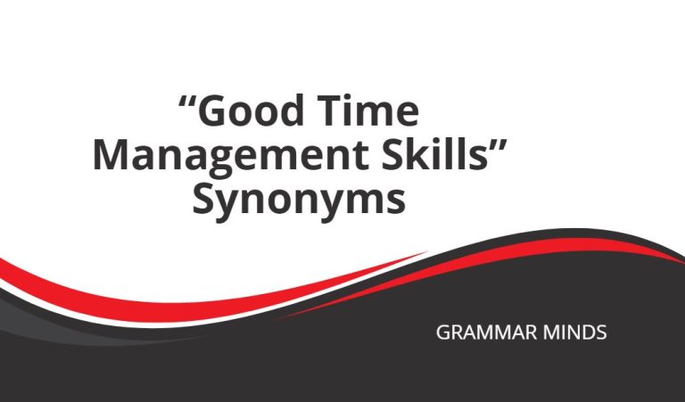 Synonyms for “Good Time Management Skills” on Your Resume