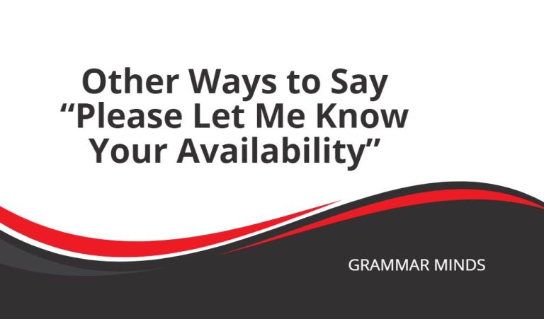 Other Ways to Say “Please Let Me Know Your Availability”