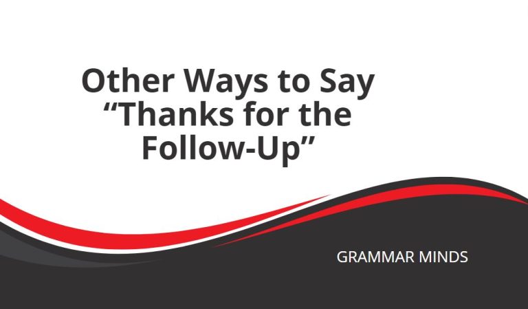 Other Ways to Say “Thanks for the Follow-Up”