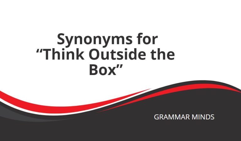 Synonyms for “Think Outside the Box”