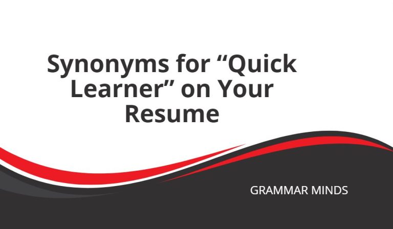 Synonyms for “Quick Learner” on Your Resume