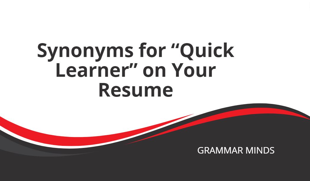 synonyms for quick learner