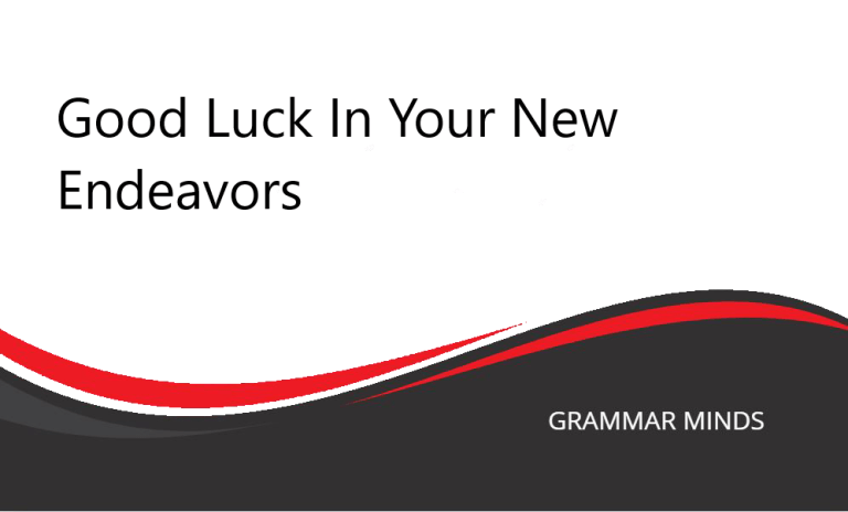 Best Wishes for Your New Endeavors: Alternative Phrases and Usage Tips