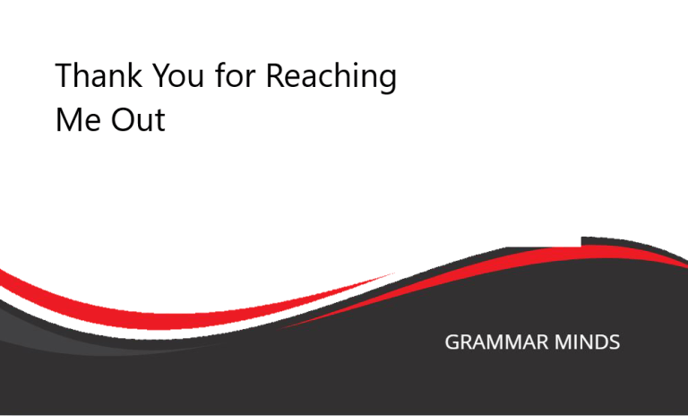 Alternative Phrases for “Thank You for Reaching Me Out”