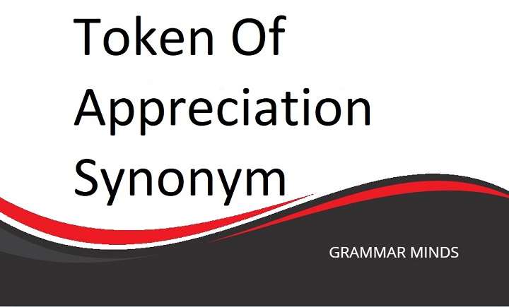 Synonyms for “Token of Appreciation” to Enhance Your Communication