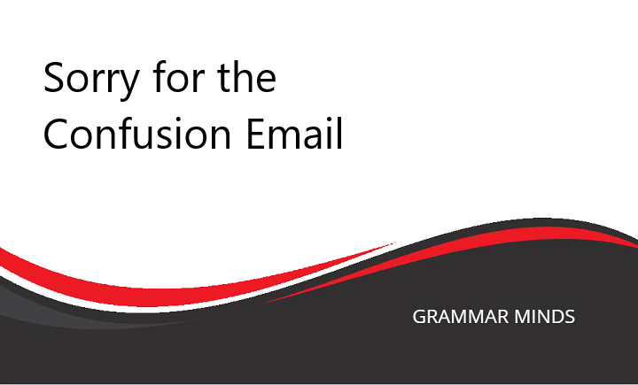 SEO-Friendly Title: “Sorry for the Confusion Email: Alternative Phrases and How to Use Them Effectively”