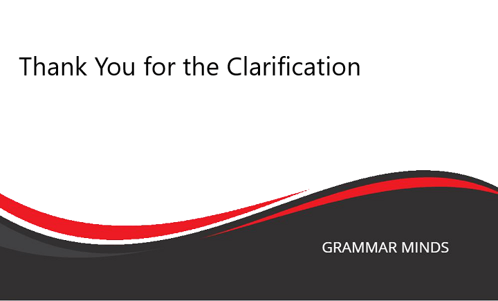 Thank You for the Clarification: Polishing Your Communication with Alternatives