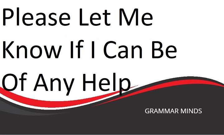 10 Polite Ways to Say “Please Let Me Know If I Can Be of Any Help