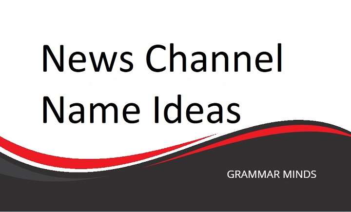 Creative News Channel Name Ideas: How to Choose the Perfect Name for Your News Outlet