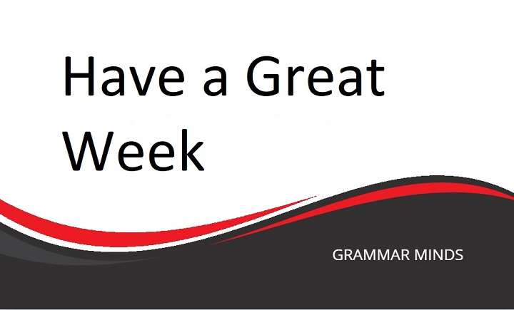 10 Better Ways to Say “Have a Great Week” in Your Conversations