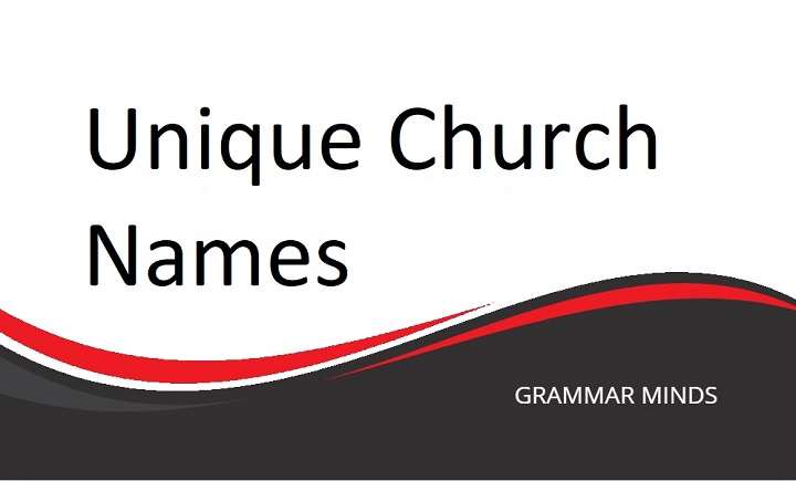 Unique Church Names: A Guide to Choosing an Inspiring and Memorable Name