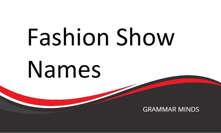 The Ultimate Guide to Fashion Show Names: How to Choose the Perfect Title