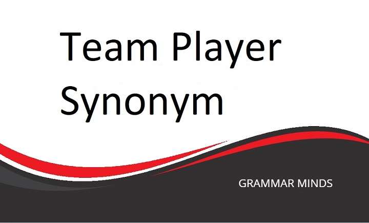 10 Synonyms for “Team Player” to Elevate Your Communication