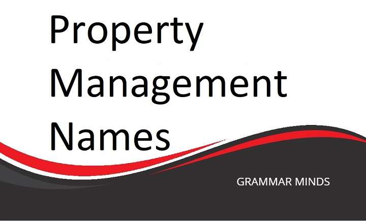 Property Management Names: A Comprehensive Guide to Choosing the Perfect Name